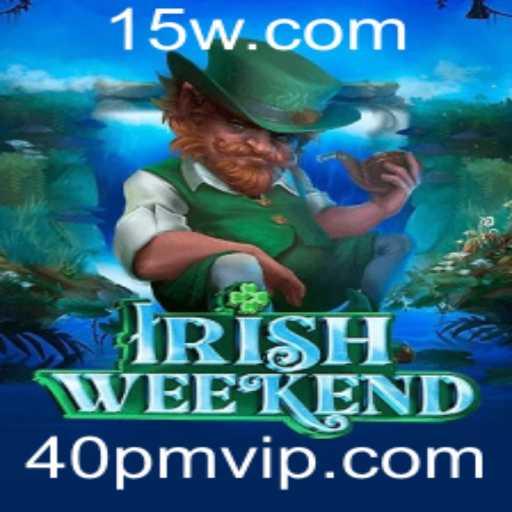 Descubra a Emoção do Novo Jogo IrishWeekend